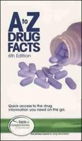 A to Z Drug Facts 1574392190 Book Cover