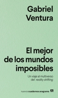 El Mejor de Los Mundos Imposibles 8433930001 Book Cover