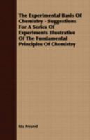 The Experimental Basis of Chemistry - Scholar's Choice Edition 1107511550 Book Cover