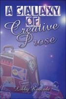 A Galaxy of Creative Prose 1424164400 Book Cover