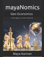 mayaNomics: GeoEconomics of the digitally Transformed World 0979318939 Book Cover