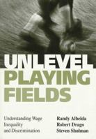 Unlevel Playing Fields: Understanding Wage Inequality and Discrimination
