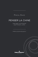 Penser la Chine: Interroger la philosophie avec François Jullien (HR.HERM.PHILO.) (French Edition) 2705692444 Book Cover