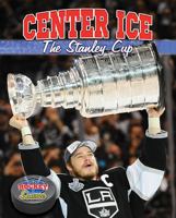 Center Ice: The Stanley Cup 0778707075 Book Cover