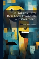The Limerick Up to Date Book 1177892928 Book Cover