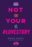 Not Your #Lovestory 1645670546 Book Cover