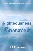 Righteousness Revealed: A Daily Devotional 1095709429 Book Cover