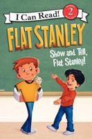 Flat Stanley: Show-and-Tell, Flat Stanley! 0062189751 Book Cover