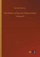 The Gallery of the Life of Jesus Christ 3734046149 Book Cover