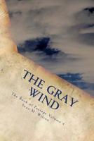 The Gray Wind: Book of Passage Volume 4 (The Book of Passage) 1727207017 Book Cover