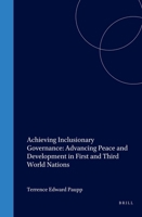 Achieving Inclusionary Governance: Advancing Peace and Development in First and Third World Nations (Innovation in International Law) 1571051368 Book Cover