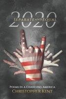 2020 Separate and Equal : Poems in a Changing America 1735460001 Book Cover