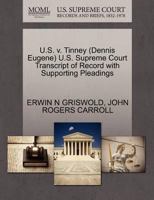 U.S. v. Tinney (Dennis Eugene) U.S. Supreme Court Transcript of Record with Supporting Pleadings 1270597043 Book Cover