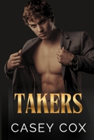 Takers: MM Billionaire Romance (Upper Echelons) B0CDNC5BBN Book Cover