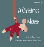 A Christmas Mouse B0CM65G6TF Book Cover