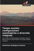 Tempo assiale: configurazioni assiologiche e diversità religiosa: Uno studio sull'epistemologia assiologica secondo Marià Corbí e le trasformazioni nel campo religioso brasiliano 6205808706 Book Cover