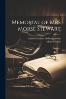 Memorial of Mrs Morse Stewart 1021950165 Book Cover