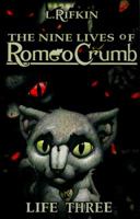 The Nine Lives of Romeo Crumb: Life Two 0974322156 Book Cover