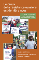 Le creux de la résistance ouvrière est derrière nous: Le Parti socialiste des travailleurs regarde vers l’avant 160488147X Book Cover