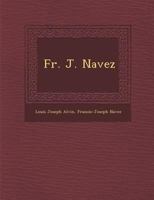 Fr. J. Navez 1249963966 Book Cover