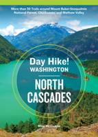 Day Hike Washington: North Cascades, 5th Edition: More than 55 Trails around Mount Baker-Snoqualmie National Forest, Chuckanuts, and Methow Valley 1632175436 Book Cover