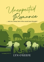 Unexpected Romance: ... and on a sheep farm! Who would have thought? B0CH272P42 Book Cover