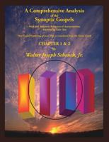 A Comprehensive Analysis of the Synoptic Gospels: With Old Testament References and Interpretations Rendered in Colored Text 1500529109 Book Cover