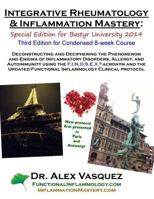 Integrative Rheumatology and Inflammation Mastery: Third Edition: Special Edition for Bastyr University 2014 1495291065 Book Cover