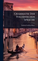 Grammatik Der Itali�nischen Sprache 1248254449 Book Cover