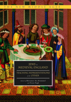 Jews in Medieval England: Teaching Representations of the "Other" 3319876252 Book Cover