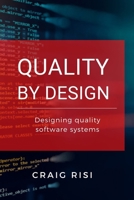 Quality By Design: Designing Quality Software Systems 0639703682 Book Cover