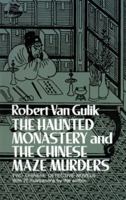 The Haunted Monastery and the Chinese Maze Murders 0486235025 Book Cover