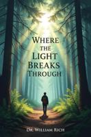 When the Light Breaks Through B0G4M2XC3R Book Cover
