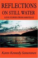 Reflections on Still Water: Love Stories from Saraville 1420836382 Book Cover