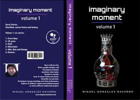 Imaginary Moment: Volume 01 1959172743 Book Cover