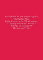 The Meeting Place: Radio Features in the Shina Language of Gilgit by Mohammad Amin Zia. Text, Interlinear Analysis and English Translation with a Glos 3447066733 Book Cover