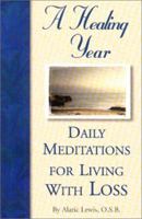Daily Meditations for Living with Loss (Healing Year) 087029346X Book Cover