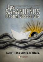 Los Sabandenos. Las Otras Voces del Mito: La Historia Nunca Contada 8461690095 Book Cover