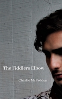 The Fiddlers Elbow B09F1CTDD8 Book Cover