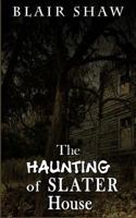 The Haunting of Slater House 1977729630 Book Cover