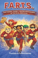 F.A.R.T.S.: Federal Agency For Reconnaissance & Tactical Services B08XY1Y6RC Book Cover