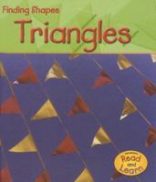 Triangles (Read and Learn: Finding Shapes) 1403474826 Book Cover