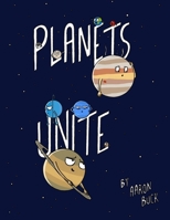 Planets Unite B08B35X5Q6 Book Cover