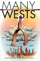 Many Wests: Place, Culture, & Regional Identity 0700608621 Book Cover