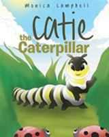 Catie The Caterpillar 164299474X Book Cover