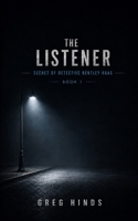 The Listener: Secret of Detective Bentley Haas B0H9V18SDK Book Cover