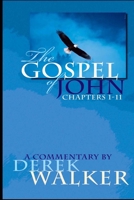 The Gospel of John (Chapters 1-11): A Commentary B083XSZLK7 Book Cover