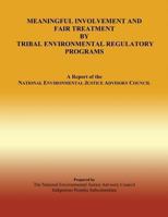 Meaningful Involvement and Fair Treatment by Tribal Environmental Regulatory Program 1493544373 Book Cover