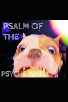Psalm of the Psyche Ward B09WRSH5V8 Book Cover