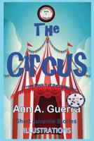 The Circus: From Book 1 of the collection - Story No.7 1796233978 Book Cover